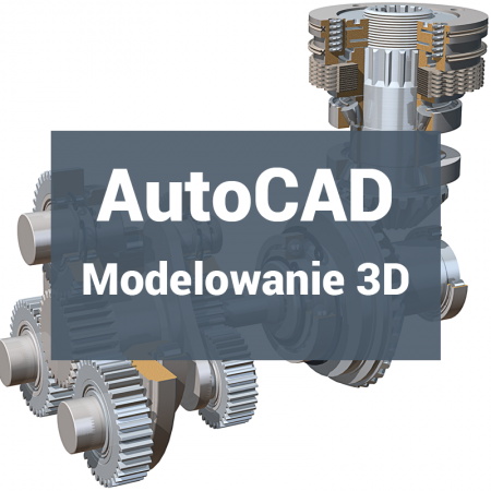 AutoCAD Modelowanie 3D