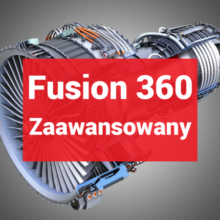 Fusion 360 Zaawansowany
